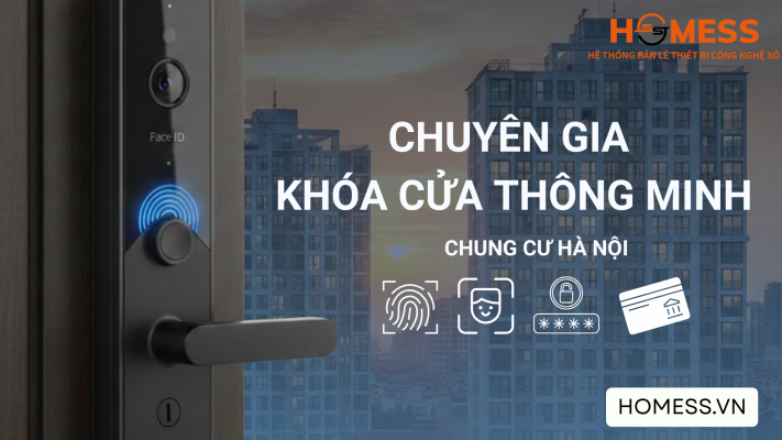 Homess – Lắp Đặt Khóa Cửa Thông Minh Tại Nhà, Chung Cư Hà Nội
