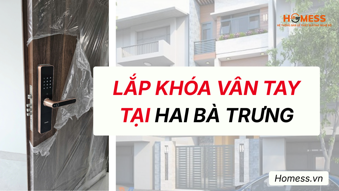 Lắp khóa vân tay tại Hai Bà Trưng